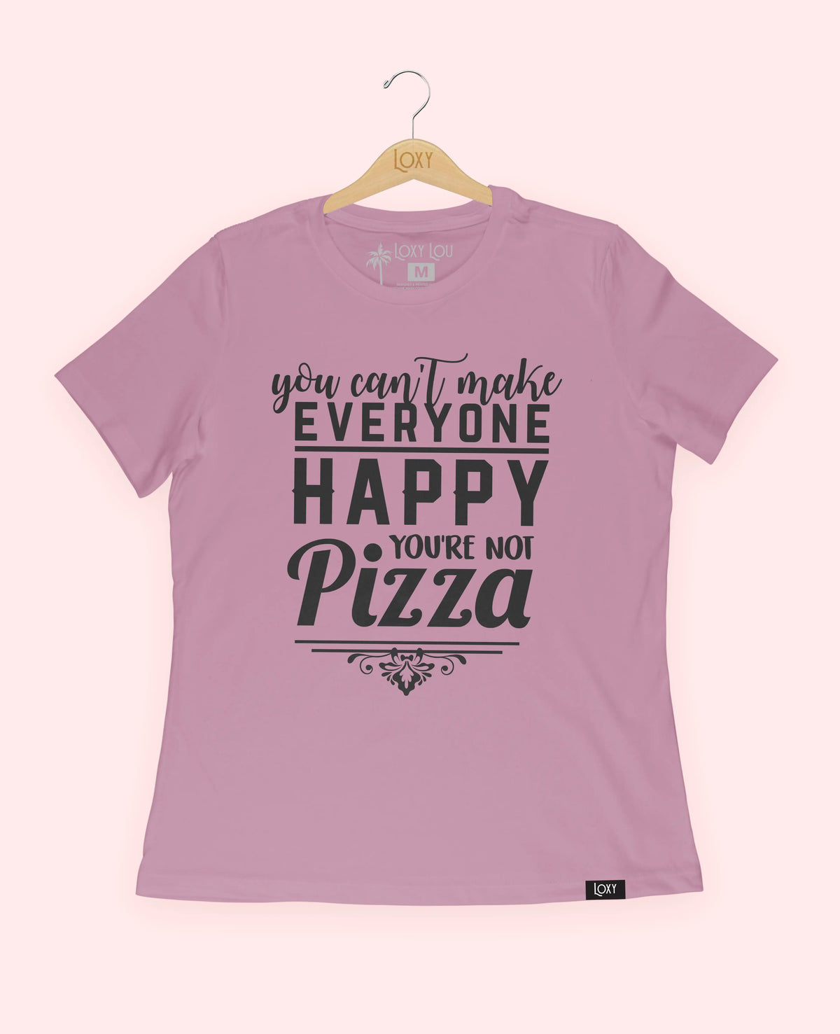 Orchid Tee 6400 you cant make everyone PIZZA - black logo.webp