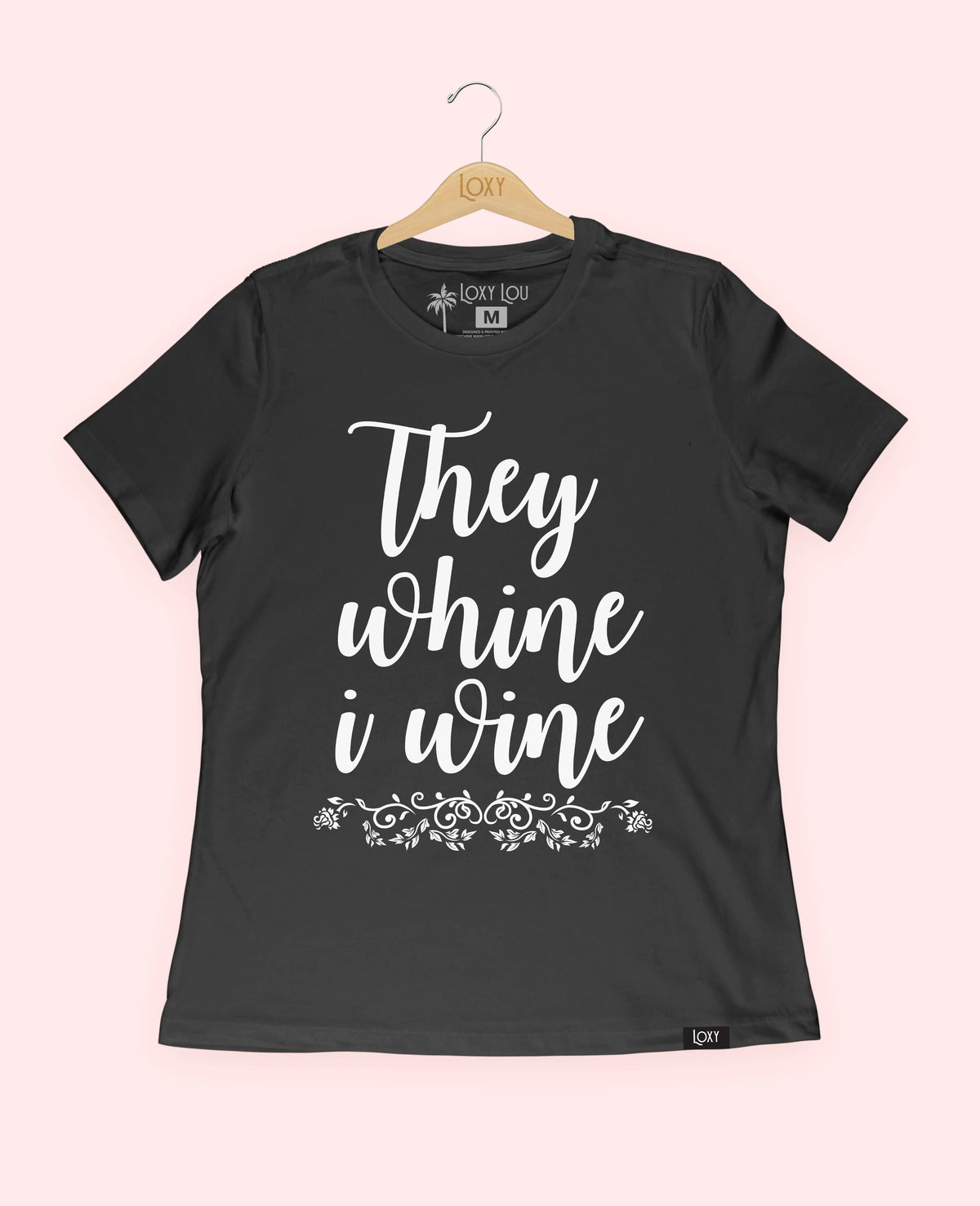 Black Tee 6400 They whine I wine - white.webp