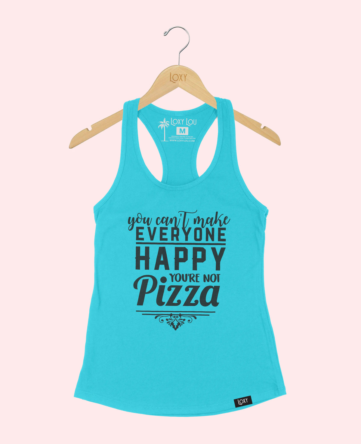 Teal Tank Top 1533 you cant make everyone PIZZA - black logo.webp